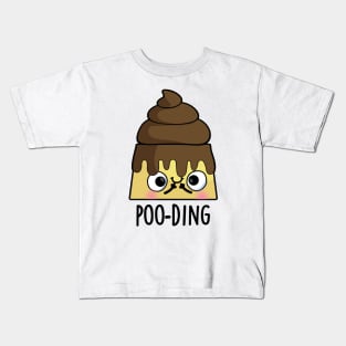 Poo-ding Funny Poop Pudding Pun Kids T-Shirt